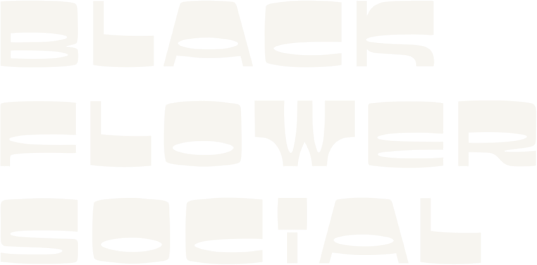Black Flower Social